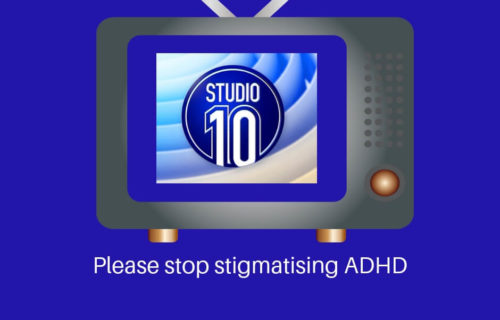 An Open Letter to Studio 10 - Please Stop Stigmatising ADHD | Thriving with ADHD